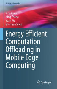 Title: Energy Efficient Computation Offloading in Mobile Edge Computing, Author: Ying Chen