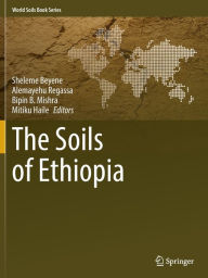 Title: The Soils of Ethiopia, Author: Sheleme Beyene