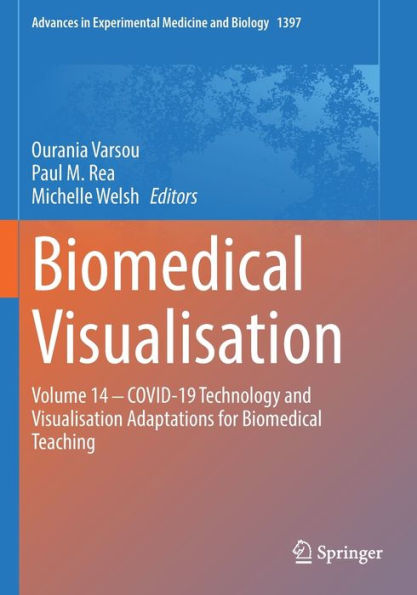 Biomedical Visualisation: Volume 14 ? COVID-19 Technology and Visualisation Adaptations for Teaching