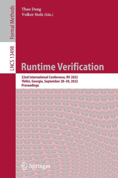 Runtime Verification: 22nd International Conference, RV 2022, Tbilisi, Georgia, September 28-30, Proceedings