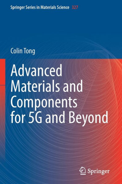 Advanced Materials and Components for 5G Beyond