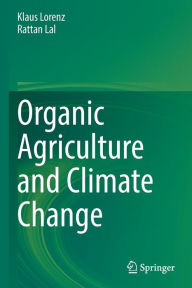 Title: Organic Agriculture and Climate Change, Author: Klaus Lorenz