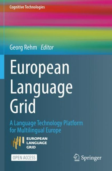 European Language Grid: A Technology Platform for Multilingual Europe