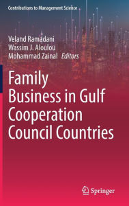 Title: Family Business in Gulf Cooperation Council Countries, Author: Veland Ramadani