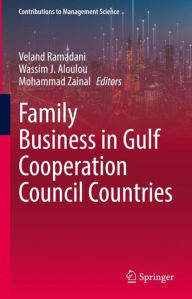 Title: Family Business in Gulf Cooperation Council Countries, Author: Veland Ramadani