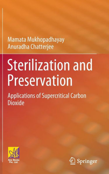 Sterilization and Preservation: Applications of Supercritical Carbon Dioxide
