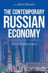 Title: The Contemporary Russian Economy: A Comprehensive Analysis, Author: Marek Dabrowski