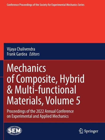 Mechanics of Composite, Hybrid & Multi-functional Materials, Volume 5: Proceedings the 2022 Annual Conference on Experimental and Applied