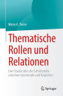 Thematische Rollen und Relationen: Eine Studie über die Schnittstelle zwischen Grammatik und Kognition