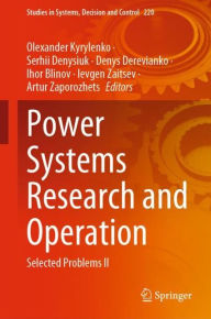 Title: Power Systems Research and Operation: Selected Problems II, Author: Olexander Kyrylenko