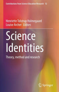 Title: Science Identities: Theory, method and research, Author: Henriette Tolstrup Holmegaard