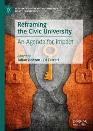 Title: Reframing the Civic University: An Agenda for Impact, Author: Julian Dobson