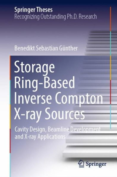 Storage Ring-Based Inverse Compton X-ray Sources: Cavity Design, Beamline Development and X-ray Applications