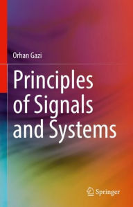 Title: Principles of Signals and Systems, Author: Orhan Gazi