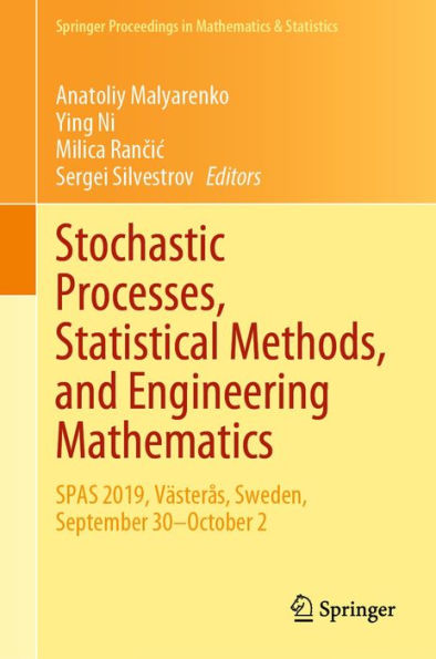 Stochastic Processes, Statistical Methods, and Engineering Mathematics: SPAS 2019, Vï¿½sterï¿½s, Sweden, September 30-October 2