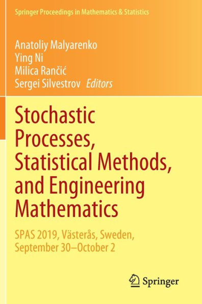 Stochastic Processes, Statistical Methods, and Engineering Mathematics: SPAS 2019, Vï¿½sterï¿½s, Sweden, September 30-October 2