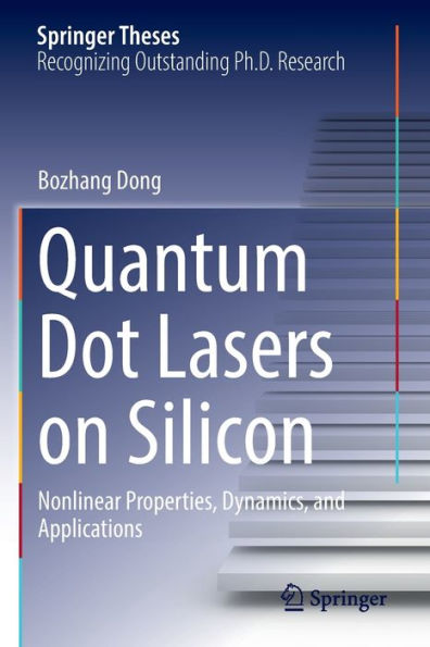 Quantum Dot Lasers on Silicon: Nonlinear Properties, Dynamics, and Applications