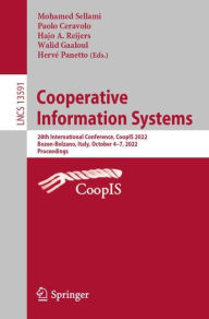 Title: Cooperative Information Systems: 28th International Conference, CoopIS 2022, Bozen-Bolzano, Italy, October 4-7, 2022, Proceedings, Author: Mohamed Sellami