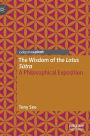 The Wisdom of the Lotus Sutra: A Philosophical Exposition