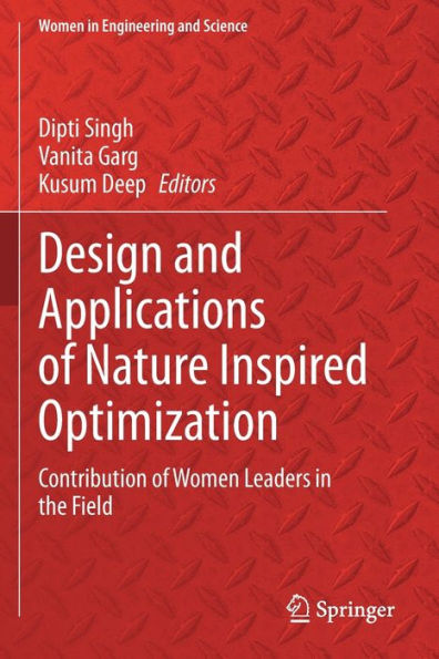 Design and Applications of Nature Inspired Optimization: Contribution Women Leaders the Field