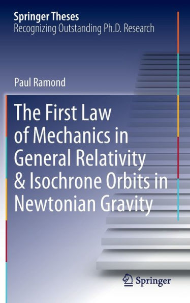 The First Law of Mechanics General Relativity & Isochrone Orbits Newtonian Gravity