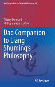 Title: Dao Companion to Liang Shuming's Philosophy, Author: Thierry Meynard