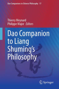 Title: Dao Companion to Liang Shuming's Philosophy, Author: Thierry Meynard