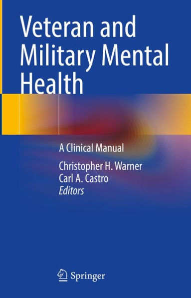 Veteran and Military Mental Health: A Clinical Manual