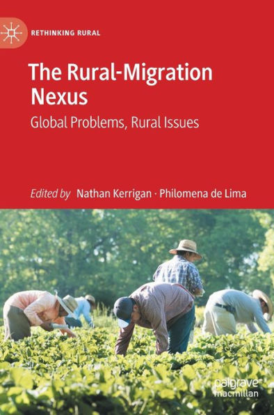 The Rural-Migration Nexus: Global Problems, Rural Issues