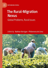 Title: The Rural-Migration Nexus: Global Problems, Rural Issues, Author: Nathan Kerrigan