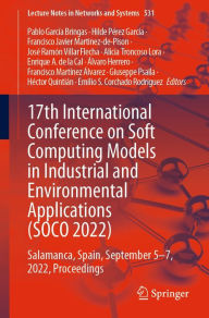 Title: 17th International Conference on Soft Computing Models in Industrial and Environmental Applications (SOCO 2022): Salamanca, Spain, September 5-7, 2022, Proceedings, Author: Pablo Garcïa Bringas