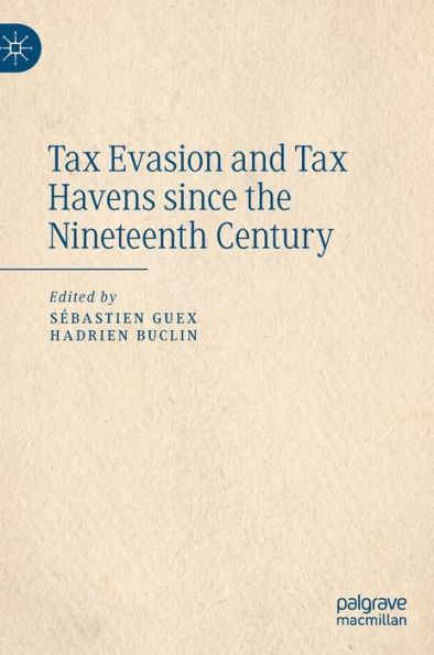 Tax Evasion and Havens since the Nineteenth Century