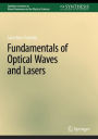 Fundamentals of Optical Waves and Lasers