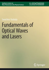 Title: Fundamentals of Optical Waves and Lasers, Author: Sanichiro Yoshida
