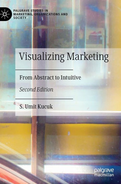 Visualizing Marketing: From Abstract to Intuitive