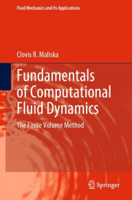 Title: Fundamentals of Computational Fluid Dynamics: The Finite Volume Method, Author: Clovis R. Maliska