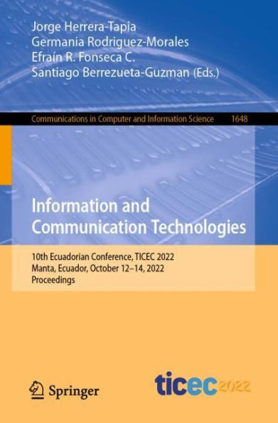 Information and Communication Technologies: 10th Ecuadorian Conference, TICEC 2022, Manta, Ecuador, October 12-14, 2022, Proceedings
