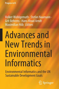 Title: Advances and New Trends in Environmental Informatics: Environmental Informatics and the UN Sustainable Development Goals, Author: Volker Wohlgemuth