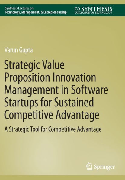 Strategic Value Proposition Innovation Management Software Startups for Sustained Competitive Advantage: A Tool Advantage