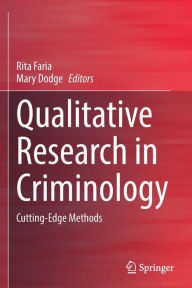 Title: Qualitative Research in Criminology: Cutting-Edge Methods, Author: Rita Faria