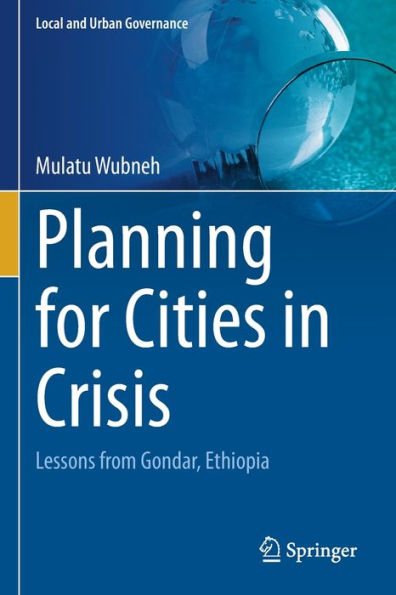 Planning for Cities Crisis: Lessons from Gondar, Ethiopia