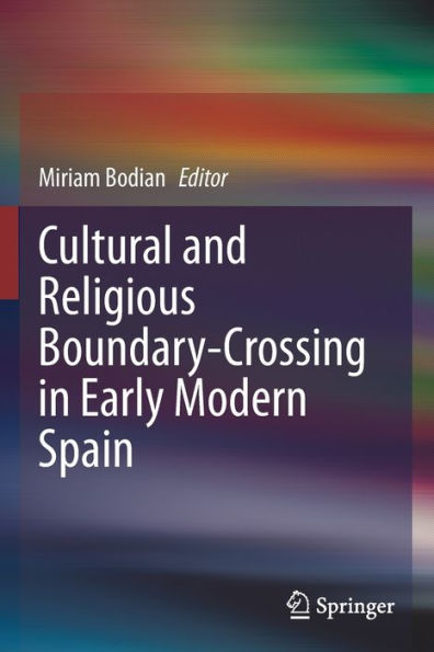 Cultural and Religious Boundary-Crossing Early Modern Spain