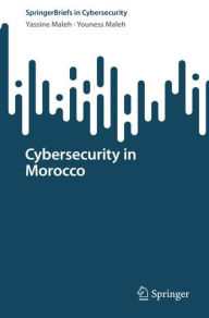 Title: Cybersecurity in Morocco, Author: Yassine Maleh