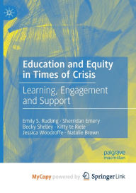 Title: Education and Equity in Times of Crisis: Learning, Engagement and Support, Author: Emily S Rudling