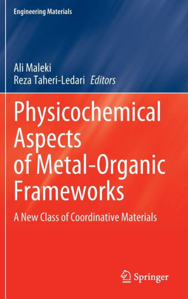 Physicochemical Aspects of Metal-Organic Frameworks: A New Class of Coordinative Materials
