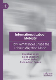 Title: International Labour Mobility: How Remittances Shape the Labour Migration Model, Author: Valentina Vasile