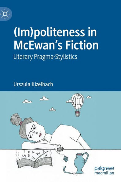 (Im)politeness McEwan's Fiction: Literary Pragma-Stylistics