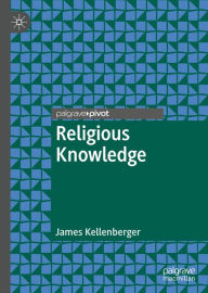 Title: Religious Knowledge, Author: James Kellenberger