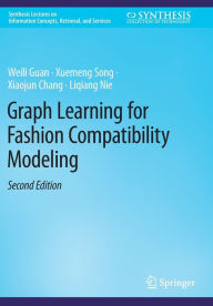 Title: Graph Learning for Fashion Compatibility Modeling, Author: Weili Guan