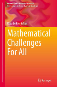 Title: Mathematical Challenges For All, Author: Roza Leikin